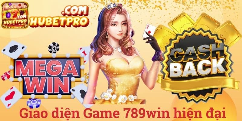 Giao diện Game 789win hiện đại