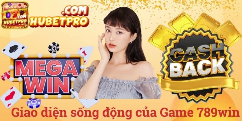 Giao diện sống động của Game 789win