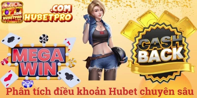 Phân tích điều khoản Hubet chuyên sâu