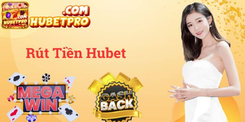 rút tiền Hubet