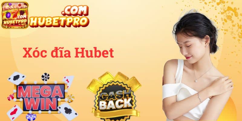 Xóc đĩa Hubet