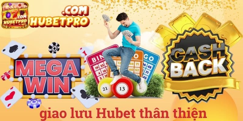 Giao lưu Hubet thân thiện