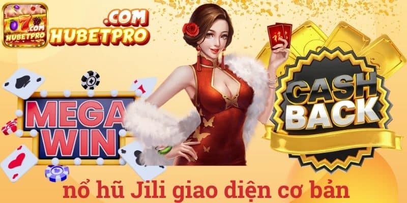 Nổ hũ Jili giao diện cơ bản