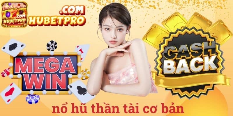 Nổ hũ thần tài cơ bản