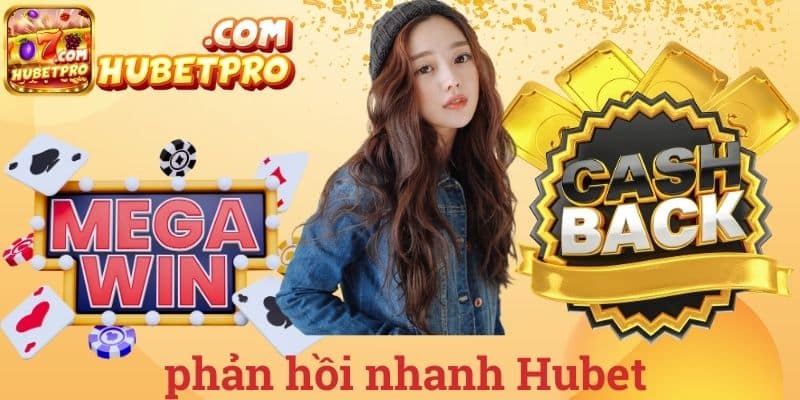 Phản hồi nhanh Hubet
