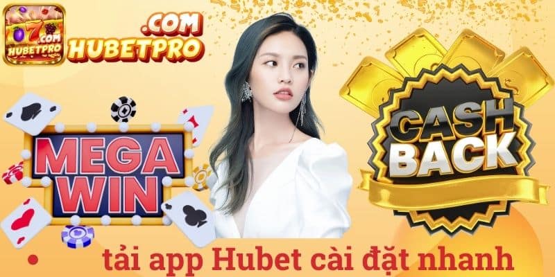 Tải app Hubet cài đặt nhanh