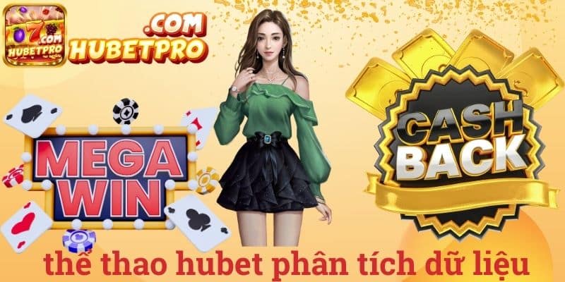 Thể thao hubet phân tích dữ liệu