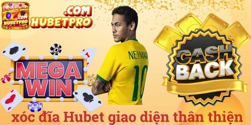 Xóc đĩa Hubet giao diện thân thiện